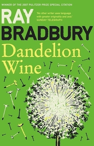 Dandelion Wine by Ray Bradbury