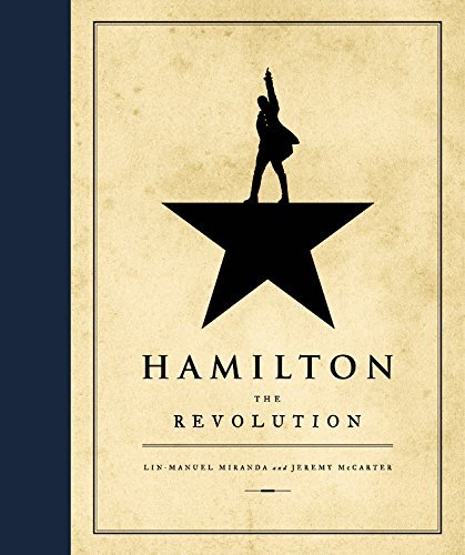 Hamilton: the Revolution by Lin-Manuel Miranda, Jeremy McCarter