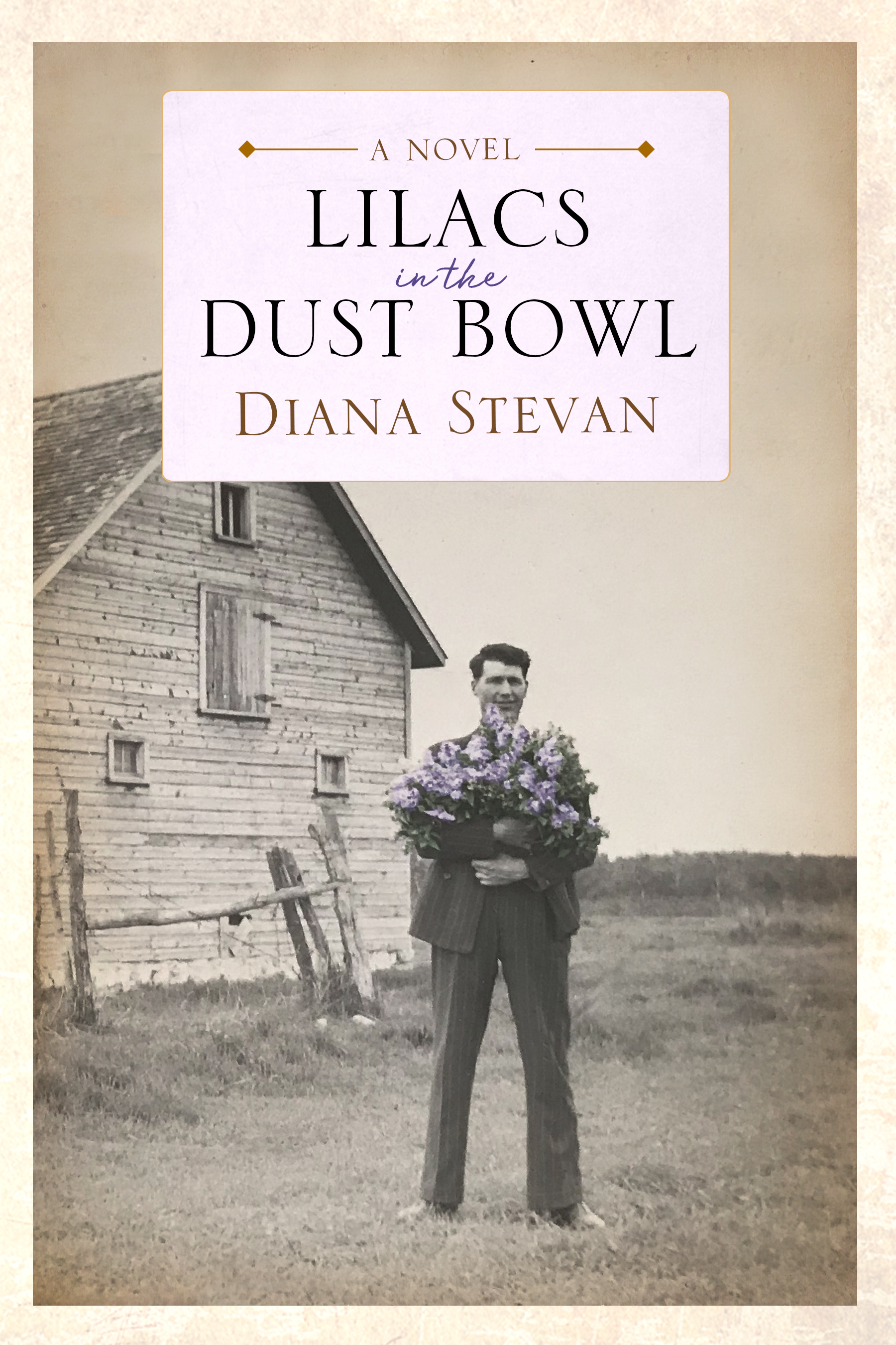 Lilacs in the Dust Bowl by Diana Stevan