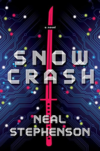 Snow Crash by Neal Stephenson